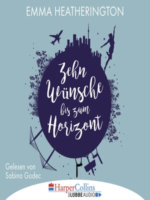 cover image of Zehn Wünsche bis zum Horizont
